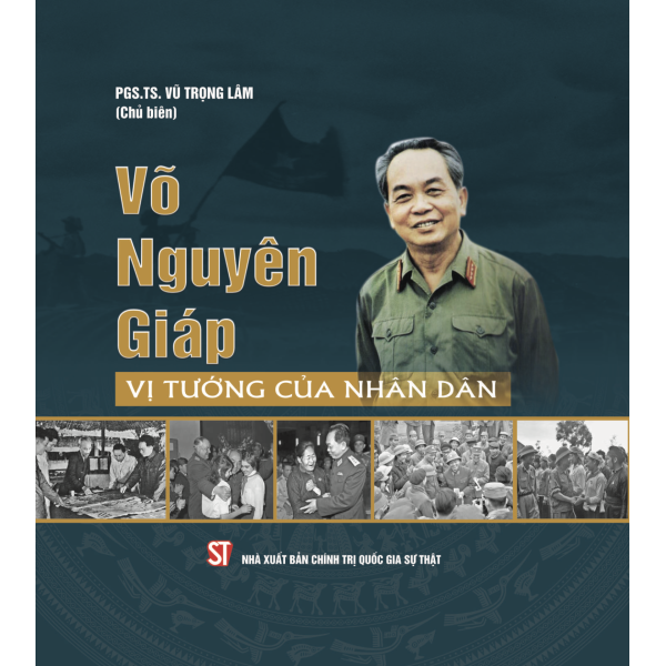 Võ Nguyên Giáp - Vị tướng của nhân dân