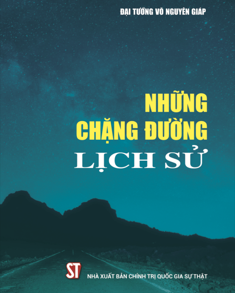 Đại tướng Võ Nguyên Giáp - Những chặng đường lịch sử